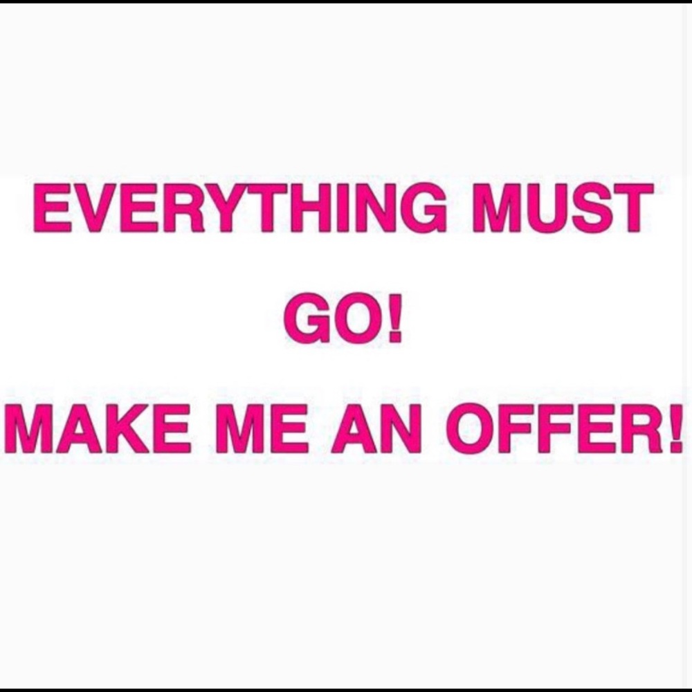 Everything has to go